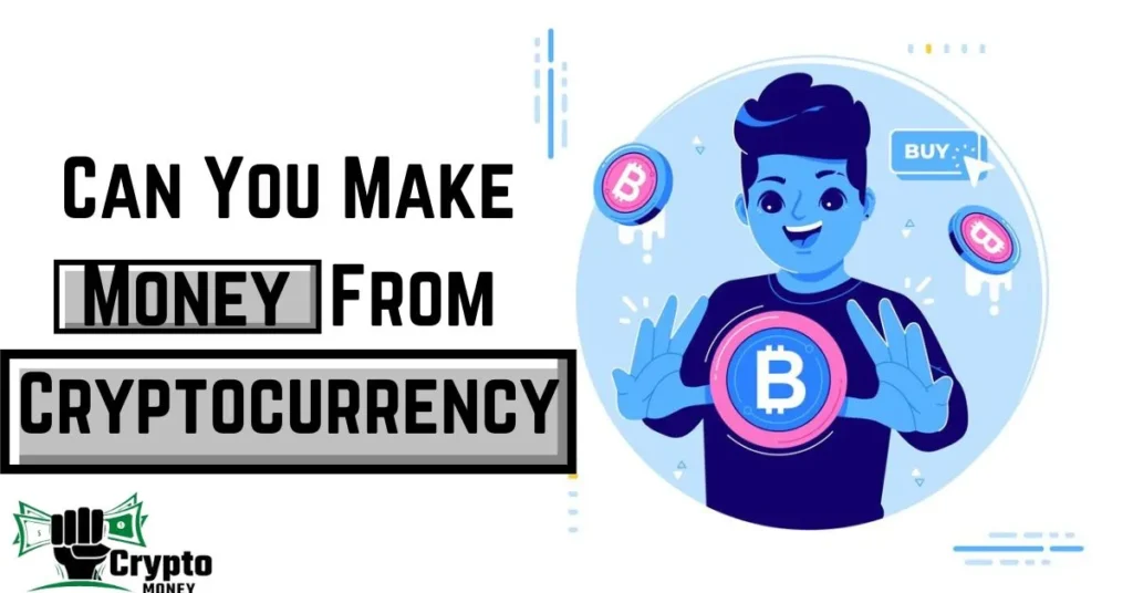 can you make money from crypto currency